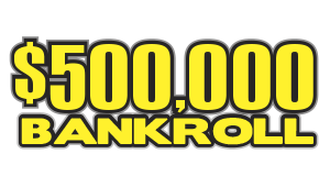 $500,000 Bankroll